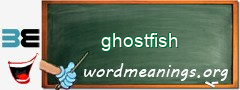 WordMeaning blackboard for ghostfish